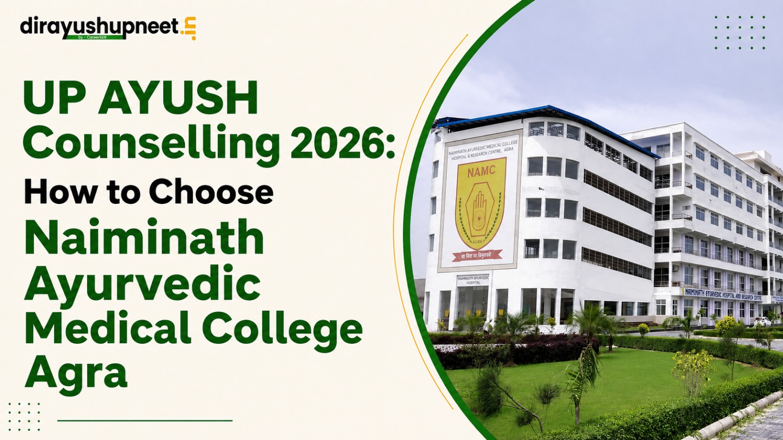 UP AYUSH Counselling 2026: How to Choose Naiminath Ayurvedic Medical College Agra